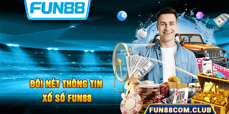 Giới thiệu chuyên mục xổ số của Fun88